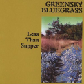 Greensky Bluegrass - Less Than Supper '2004