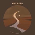 Blue Rodeo - Many a Mile '2021