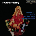 Rosemary - Igual A Ti Nao Ha Ninguem '2019