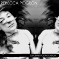 Rebecca Pidgeon - Sudden Exposure to Light '2019