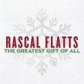 Rascal Flatts - The Greatest Gift Of All '2016