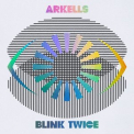 Arkells - Blink Twice '2022