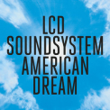 LCD Soundsystem - american dream '2017