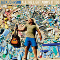 Jack Johnson - All The Light Above It Too '2017