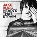 Jake Bugg - Hearts That Strain '2017