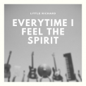 Little Richard - Everytime I Feel the Spirit '2019
