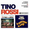 Tino Rossi - Le temps des guitares / Le marchand de soleil '2018