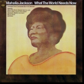 Mahalia Jackson - What The World Needs Now '1969