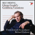 Glenn Gould - Recording Glenn Gould's Goldberg Variations - Track-by-Track by Producer Richard Einhorn '2022