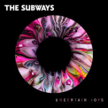 The Subways - Uncertain Joys '2023