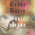 Bobby Darin - Music Please, Vol. 5 '2014