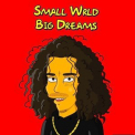 Deuce - Small Wrld Big Dreams '2020