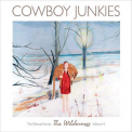 Cowboy Junkies - The Wilderness - The Nomad Series, Vol.4 '2012