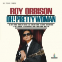 Roy Orbison - Oh, Pretty Woman '2014