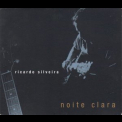 Ricardo Silveira - Noite Clara '2003