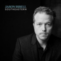 Jason Isbell - Southeastern '2013