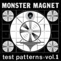 Monster Magnet - Test Patterns: Vol. 1 '2022