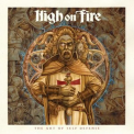 High On Fire - The Art of Self Defense '2023