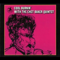 The Chet Baker Quintet - Cool Burnin' With The Chet Baker Quintet '1967