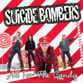 Suicide Bombers - All For The Candy '2024