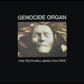 Genocide Organ - The Truth Will Make You Free '1999