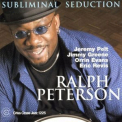Ralph Peterson - Subliminal Seduction '2002