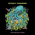 Sticky Fingers - The Bootleg Tapes (Caress Your Soul) '2024