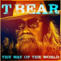 T Bear - The Way Of The World '2024