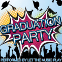 Let The Music Play - Graduation Party '2014