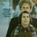 Simon & Garfunkel - Bridge Over Troubled Water '2011