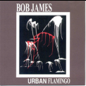 Bob James - Urban Flamingo '2006
