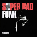 James Brown - Super Bad Funk Vol. 1 '2021