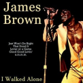 James Brown - I Walked Alone '2020