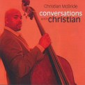 Christian McBride - Conversations With Christian '2011