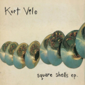 Kurt Vile - Square Shells '2010