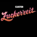 Cluster - Zuckerzeit '1974