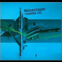 Noiseshaper - Satellite City '2009