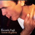 Riccardo Fogli - Amore Di Guerra '1988