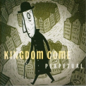 Kingdom Come - Perpetual '2004