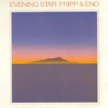 Fripp & Eno - Evening Star '1975
