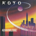 Koto - Acknowledge [CDS] '1990