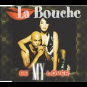 La Bouche - Be My Lover '1995