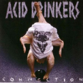 Acid Drinkers - Infernal Connection '1996