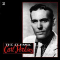 Perkins Carl  - The Classic Carl Perkins (disc 2 of 5) '1990