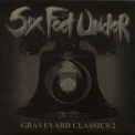 Six Feet Under - Graveyard Classics 2 '2004