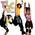TLC - Now & Forever: The Hits '2003
