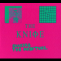The Knife - Shaking The Habitual (9557-2) '2013