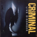 Criminal - Live Disorder '1996