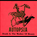 Autopsia - Death Is The Mother Of Beauty '1989