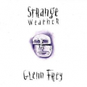 Glenn Frey - Strange Weather '1992